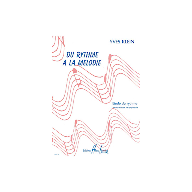 Du rythme à la mélodie - KLEIN Yves