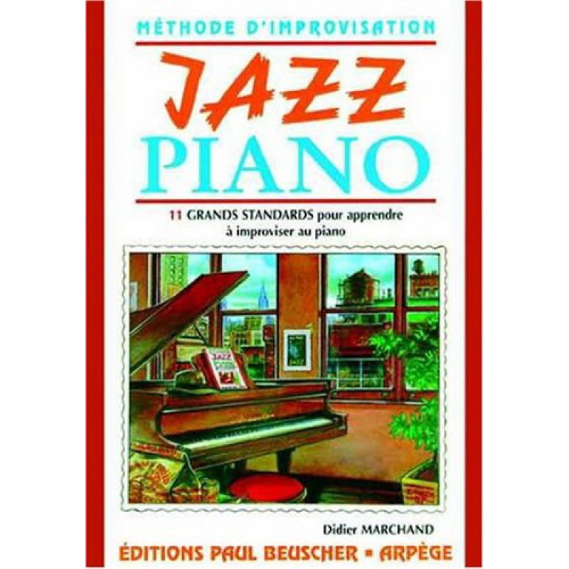 Jazz piano – méthode d'improvisation piano - MARCHAND Didier