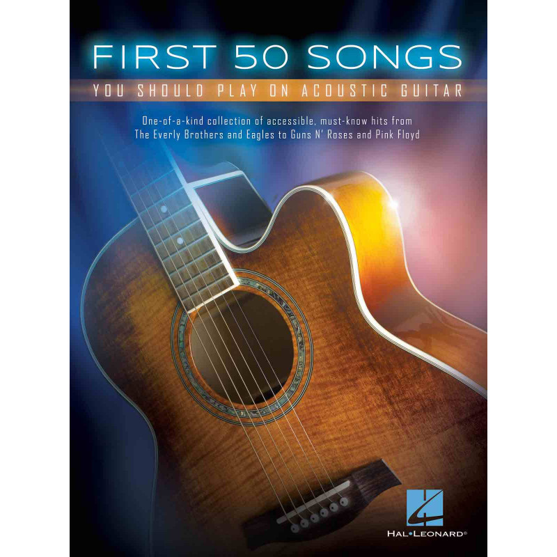 First 50 Songs you should play on acoustic guitar - Songbook 50 titres pour guitare acoustique