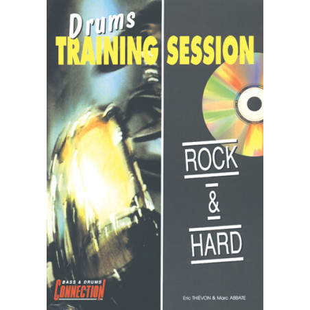 Drums Training Session : Rock & Hard - Marc Abbatte, Eric Thievon (+ audio)