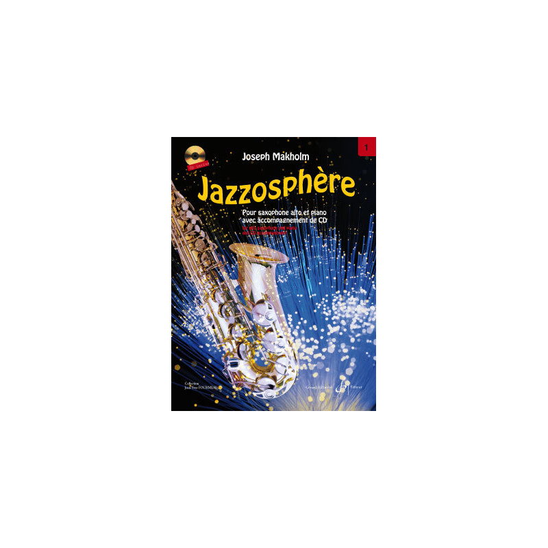 Jazzosphere Volume 1 - Saxophone - Joseph Makholm (+ audio)