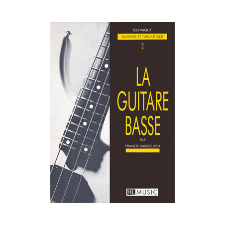 La guitare basse Vol.2 - Technique - Francis Darizcuren