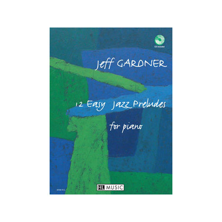 Easy Jazz Preludes (12) - Jeff Gardner - Piano (+ audio)