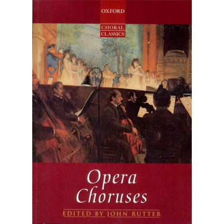 OPERA CHORUSES - John Rutter - Voix