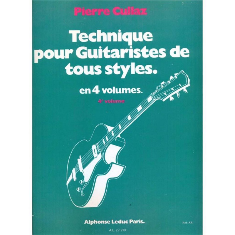 Technique Pour Guitaristes de Tous Styles Vol 4 - Pierre Cullaz