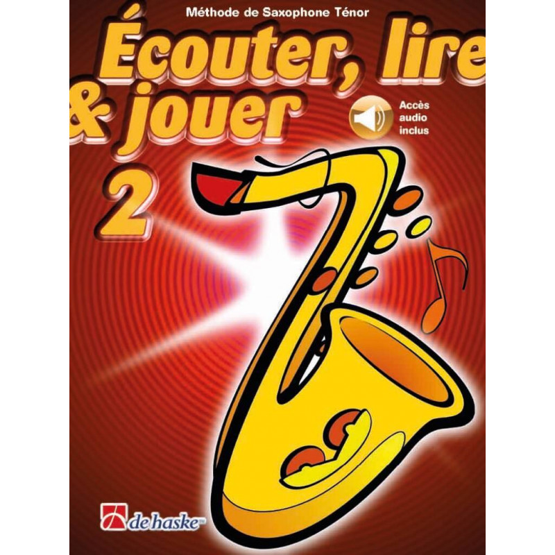 Écouter, Lire & Jouer 2 Saxophone Ténor - Jean Castelain, Michiel Oldenkamp (+ audio en ligne)