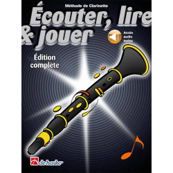 Écouter, lire & jouer Édition complète - Clarinette (+ audio)