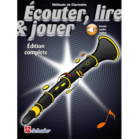 Écouter, lire & jouer Édition complète - Clarinette (+ audio)