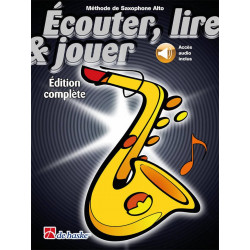 Écouter, lire & jouer Édition complète - Saxophone Alto (+ audio)