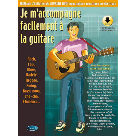 Je m'accompagne facilement à la guitare - Laurent Huet