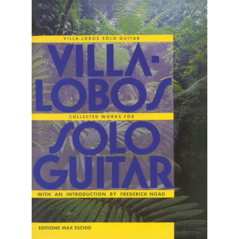 Collected Works for Solo Guitar - Heitor Villa-Lobos