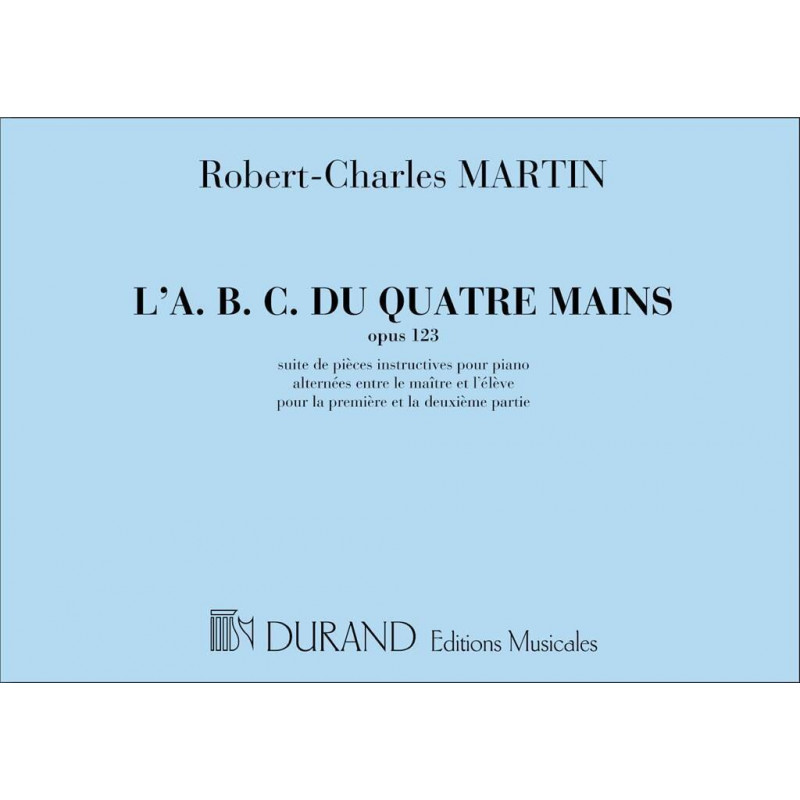 L'A.B.C. du 4 Mains, Opus 123 - Robert-Charles Martin