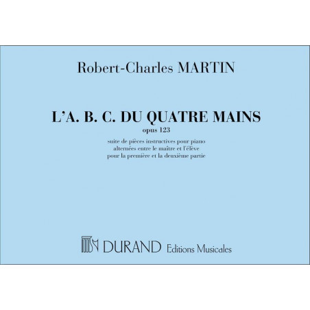 L'A.B.C. du 4 Mains, Opus 123 - Robert-Charles Martin